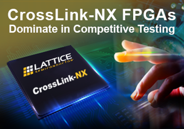 FPGA供應(yīng)商，專業(yè)銷售Lattice CrossLink-NX - 用于嵌入式視覺處理的FPGA